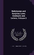 Babylonian and Assyrian Laws, Contracts and Letters, Volume 2