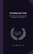 Freedom and Truth: And Other Sermons in King's Chapel, With a Brief Hstorical Sketch