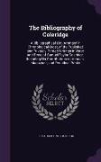 The Bibliography of Coleridge: A Bibliographical List, Arranged in Chronological Order, of the Published and Privately-Printed Writings in Verse and