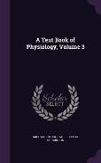 A Text Book of Physiology, Volume 3