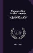 Elements of the English Language: Or, Analytical Orthography. Designed to Teach the Philosophy of Orthography and Orthoepy. Adapted to Schools