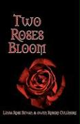 Two Roses Bloom