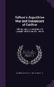 Sallust's Jugurthine War and Conspiracy of Catiline: With an English Commentary and Geographical and Historical Indexes