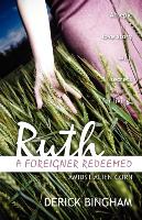 Ruth: A Foreigner Redeemed
