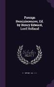 Foreign Reminiscences, Ed. by Henry Edward, Lord Holland