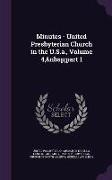 Minutes - United Presbyterian Church in the U.S.a., Volume 4, part 1