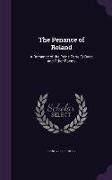 The Penance of Roland: A Romance of the Peine Forte Et Dure, and Other Poems