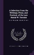 A Selection From the Writings, Prose, and Poetical, of the Late Henry W. Torrens: With a Biographical Memoir, Volume 1