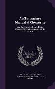 An Elementary Manual of Chemistry: Abridged From Eliot and Storer's Manual, With the Co-Operation of the Authors