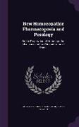 New Homoeopathic Pharmacopoeia and Posology: Or, the Preparation of Homoeopathic Medicines and the Administration of Doses