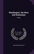 Washington. the Hero and Statesman: Eulogy