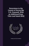 Excursions in the County of Surrey [By T.K. Cromwell. With an Additional Engr. Title-Leaf Dated 1822]