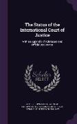 The Status of the International Court of Justice: With an Appendix of Addresses and Official Documents