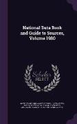 National Data Book and Guide to Sources, Volume 1980