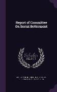 Report of Committee On Social Betterment