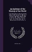 An Epitome of the History of the World: From the Creation to the Advent of the Messiah, Exhibiting the Fulfilment of Scripture Prophecies, Particular