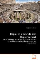 Regieren am Ende der Regierbarkeit