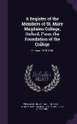 A Register of the Members of St. Mary Magdalen College, Oxford, From the Foundation of the College: Fellows: 1713-1820