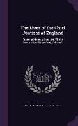 The Lives of the Chief Justices of England: From the Norman Conquest Till the Death of Lord Mansfield, Volume 1