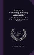 Lessons in Astronomy Including Uranography: A Brief Introductory Course Without Mathematics, for Use in Schools and Seminaries