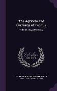 The Agricola and Germany of Tacitus: And the Dialogue On Oratory