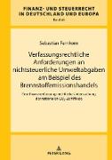 Verfassungsrechtliche Anforderungen an nichtsteuerliche Umweltabgaben am Beispiel des Brennstoffemissionshandels