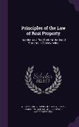 Principles of the Law of Real Property: Intended As a First Book for the Use of Students in Conveyancing