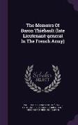 The Memoirs Of Baron Thiébault (late Lieutenant-general In The French Army)
