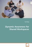 Dynamic Awareness for Shared Workspaces