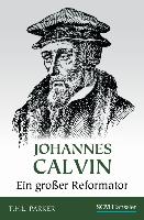 Johannes Calvin - ein grosser Reformator