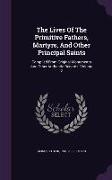 The Lives of the Primitive Fathers, Martyrs, and Other Principal Saints: Compiled from Original Monuments and Other Authentic Records, Volume 2
