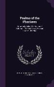 Psalms of the Pharisees: Commonly Called the Psalms of Solomon: The Text Newly Revised From All the Mss