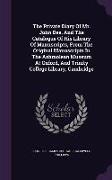 The Private Diary of Mr. John Dee, and the Catalogue of His Library of Manuscripts, from the Original Manuscripts in the Ashmolean Museum at Oxford, a