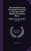 The Standard Course Of Lessons & Exercises In The Tonic Sol-fa Method Of Teaching Music: (founded On Miss Glover's Scheme For Rendering Psalmody Congr