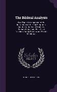 The Biblical Analysis: Or, a Topical Arrangement of the Instructions of the Holy Scriptures, Adapted to the Use of Ministers, Sabbath School