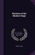 Heroines of the Modern Stage