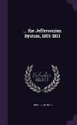 JEFFERSONIAN SYSTEM 1801-1811