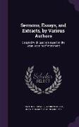 Sermons, Essays, and Extracts, by Various Authors: Selected With Special Respect to the Great Doctrine of Atonement