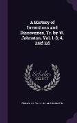 A History of Inventions and Discoveries, Tr. by W. Johnston. Vol. 1-3, 4, 2Nd Ed
