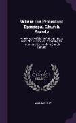 Where the Protestant Episcopal Church Stands: A Review of Official Definitions Versus Non-Official Theories Concerning the Nature and Extent of the Ch