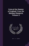 Lives of the Queens of England, From the Norman Conquest, Volume 11