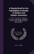 A Handy Book for the Calculation of Strains in Girders and Similar Structures: And Their Strength, Consisting of Formulæ and Corresponding Diagrams, W