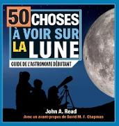 50 choses à voir sur la Lune