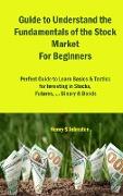 Guide to Understand the Fundamentals of the Stock Market For Beginners