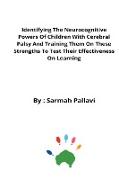 Identifying the neurocognitive powers of children with cerebral palsy and training them on these strengths to test their effectiveness on learning