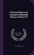 Chemical News and Journal of Industrial Science, Volume 72