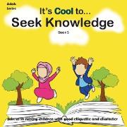 It's Cool To... Seek Knowledge