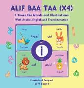 Alif Baa Taa (x4) - 4 Times the Words and Illustration with English Arabic and Transliteration