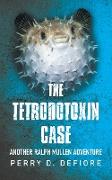 The Tetrodotoxin Case