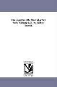 The Long Day: The Story of a New York Working Girl / As Told by Herself